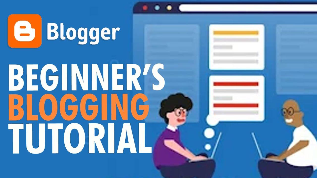 How To Use Blogger | Blogger.com Tutorial For Beginners (2023)