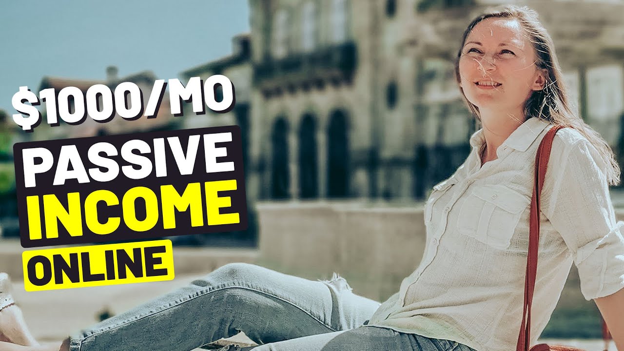 7 BEST PASSIVE INCOME IDEAS ONLINE in 2023 (that Earn $1000 per month or more!)