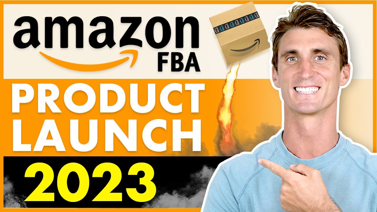 How to Launch An Amazon FBA Product 2023