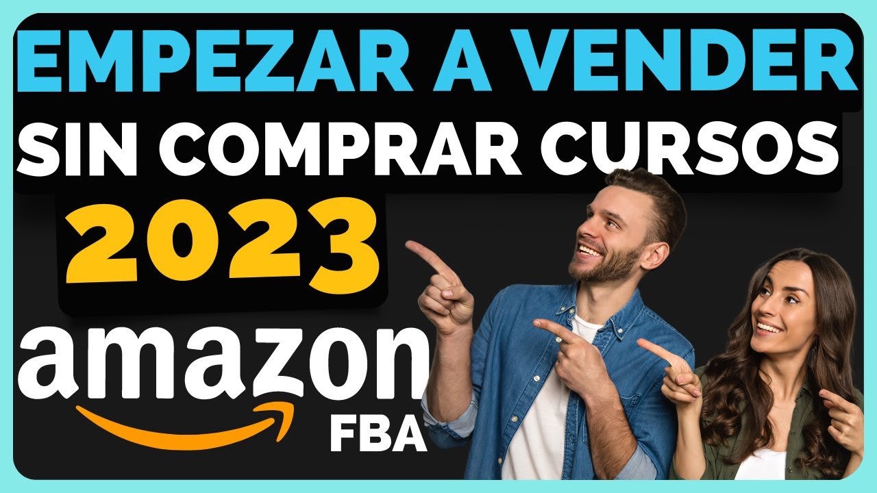VENDER en AMAZON FBA en 2023 - Curso Gratuito - Principiantes