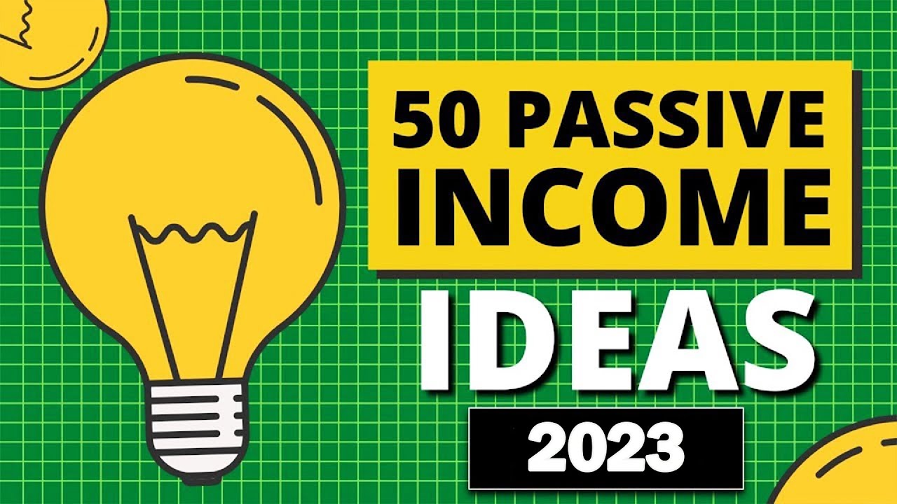 50 Passive Income Ideas for Financial Freedom in 2023