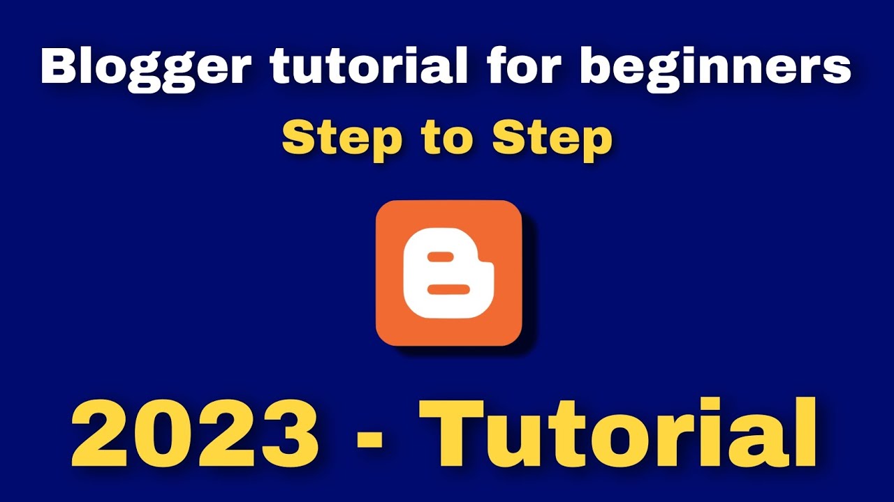 Blogger Tutorial for Beginners 2023 | Blogger Website Create 2023 | How to create blogger blog