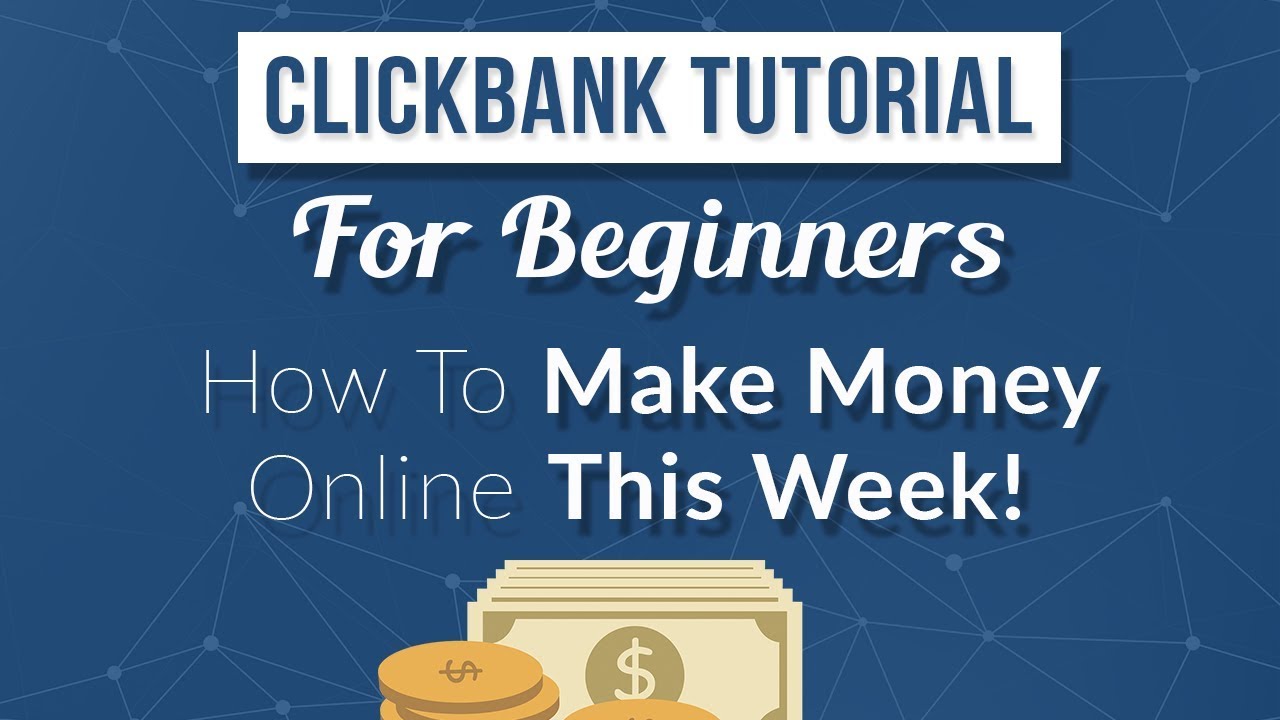 Clickbank Tutorial For Beginners | How To Make Money Online This Week!