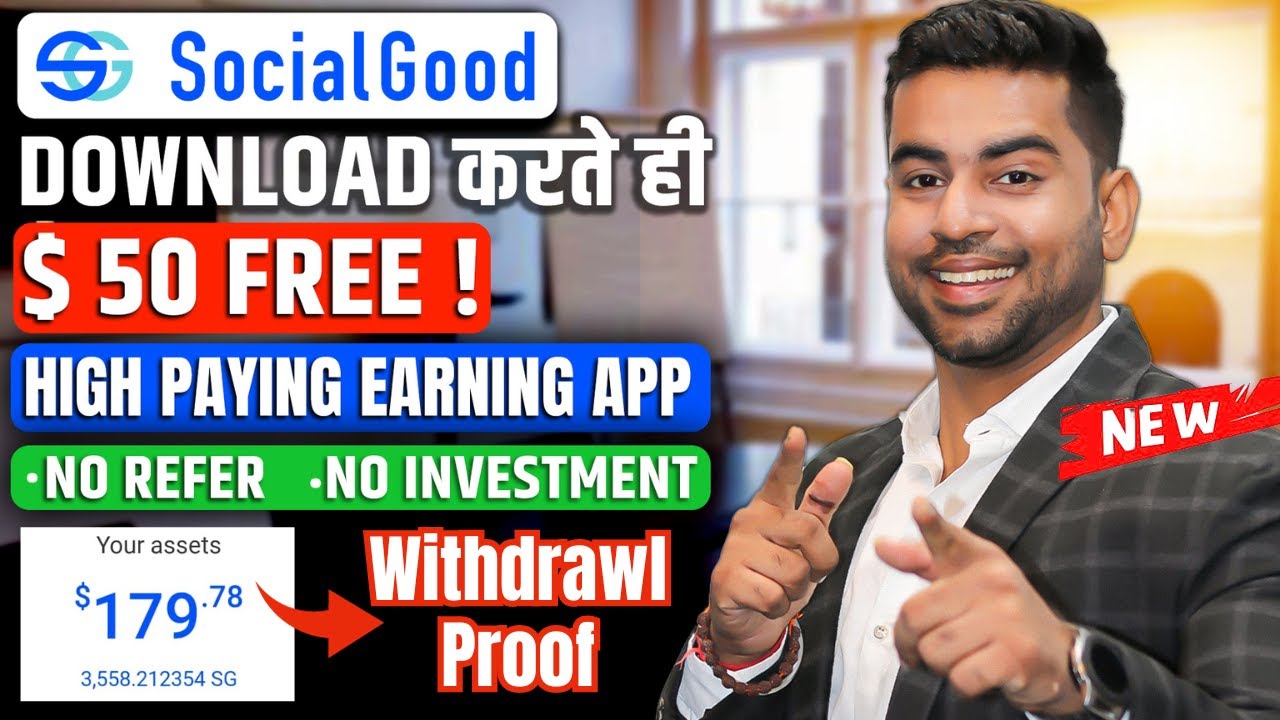 Earn $50 FREE | High-Paying Earning App 2023 | No Investment Needed | Socialgood