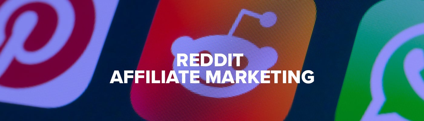 Reddit Affiliate Marketing: The Ultimate Guide for 2023