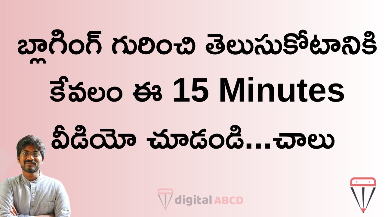 Blogging Explained in 15 Minutes - Telugu Blogging Tutorial