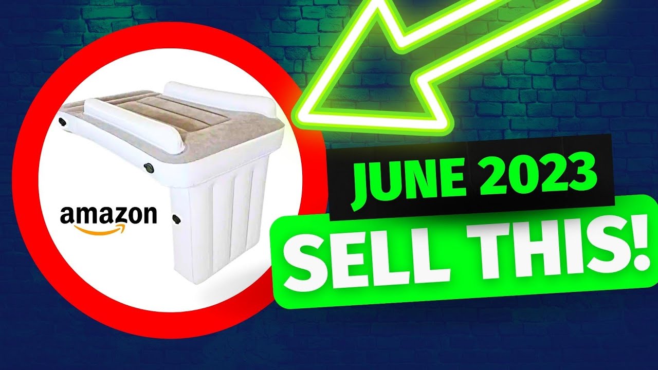 Best Products To Sell On Amazon FBA | June 2023