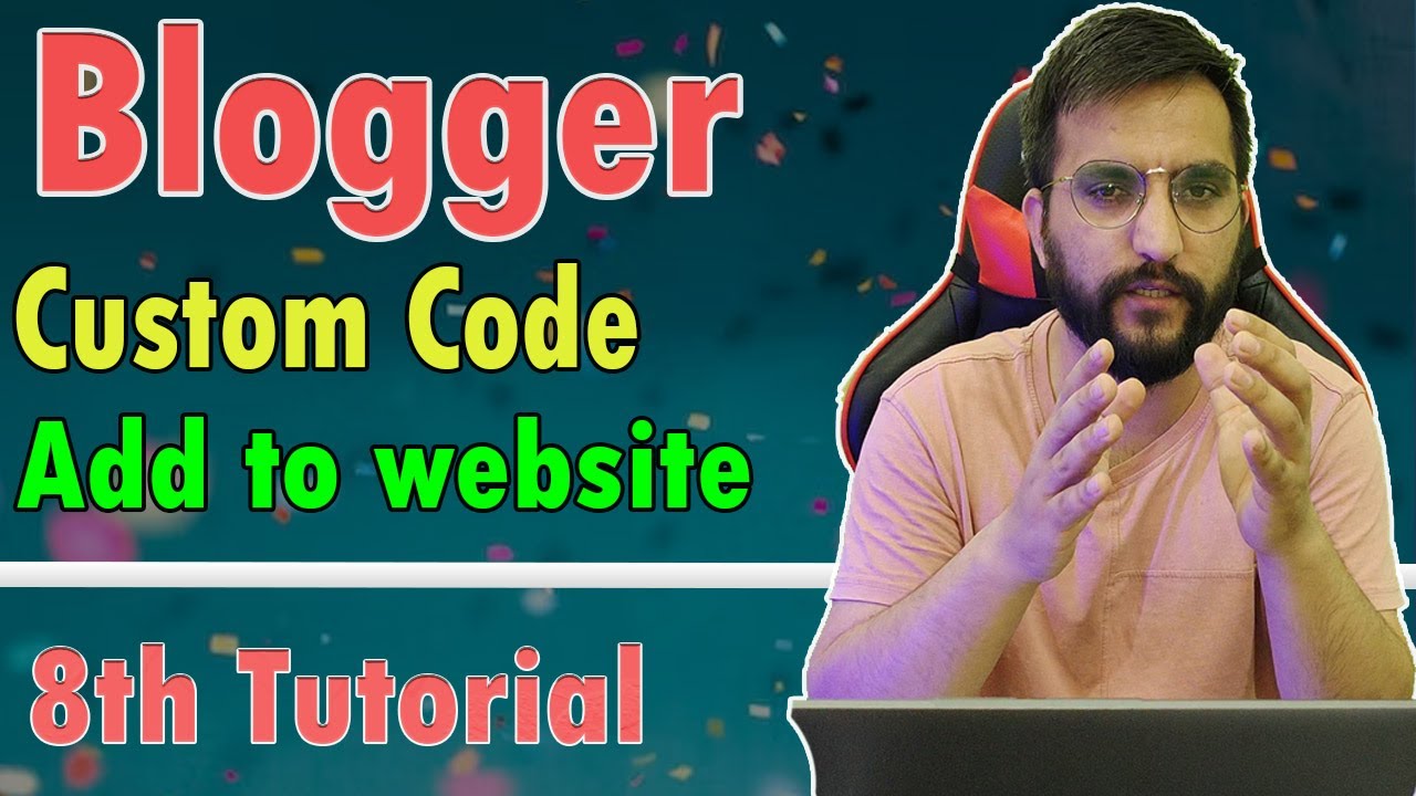 how to add custom code to blogger 2023 | Blogger course | blogger tutorial for beginners