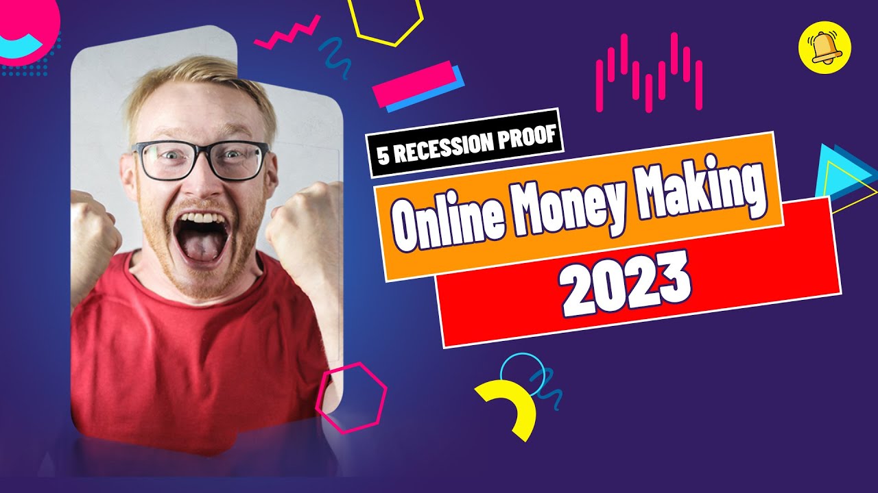 Top 5 Recession Proof Online Money Making Ideas In 2023