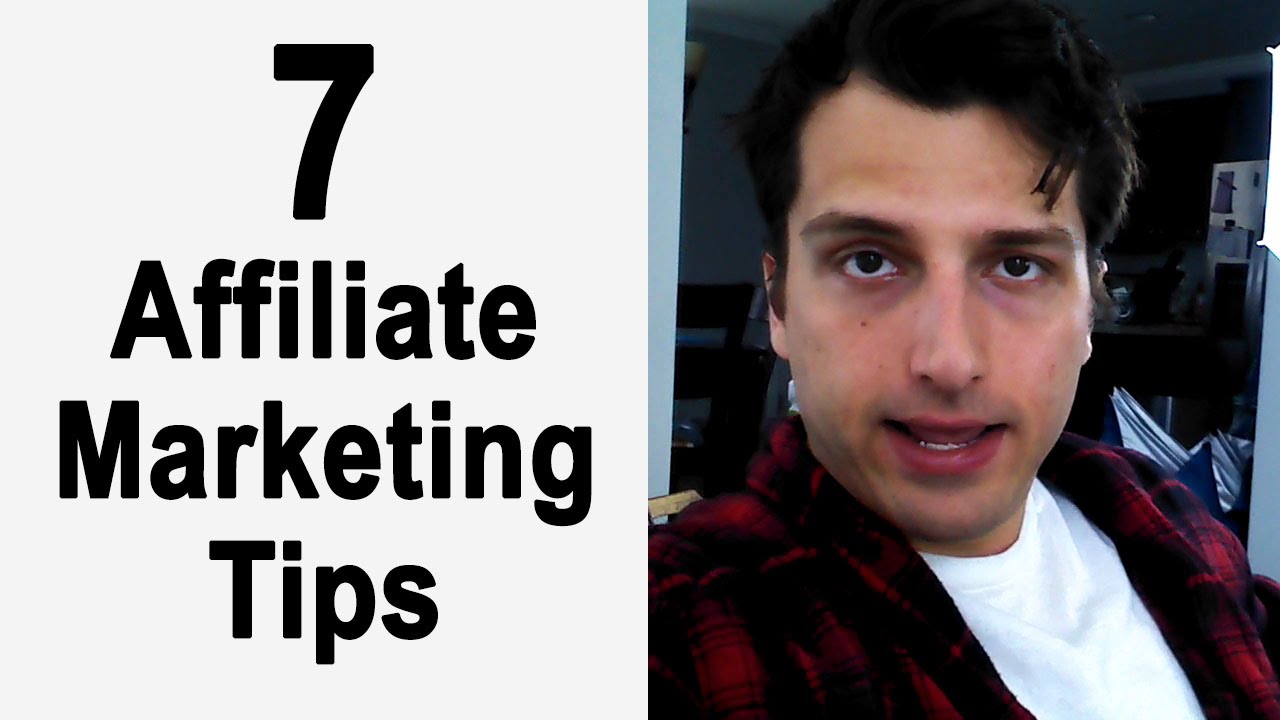 7 Affiliate Marketing Tips:  How to Make Money with Affiliate Marketing