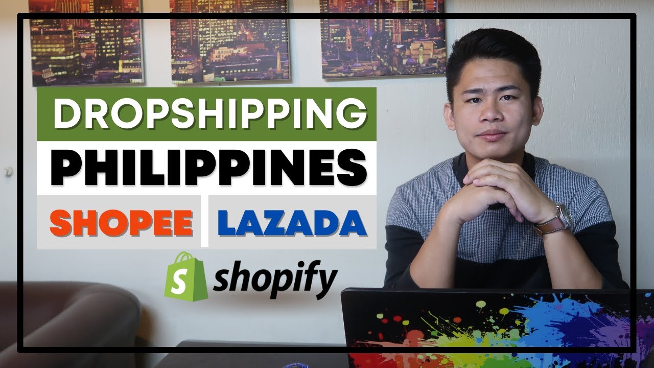 How To Start Dropshipping Business In The Philippines With Shopee, Lazada, Or With Shopify