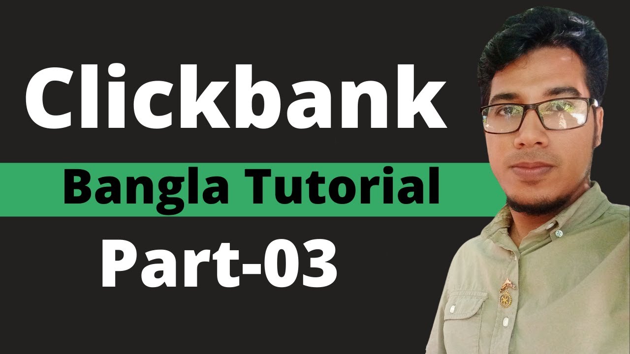 How to Make Money Online from Clickbank-Bangla Tutorial Part 3