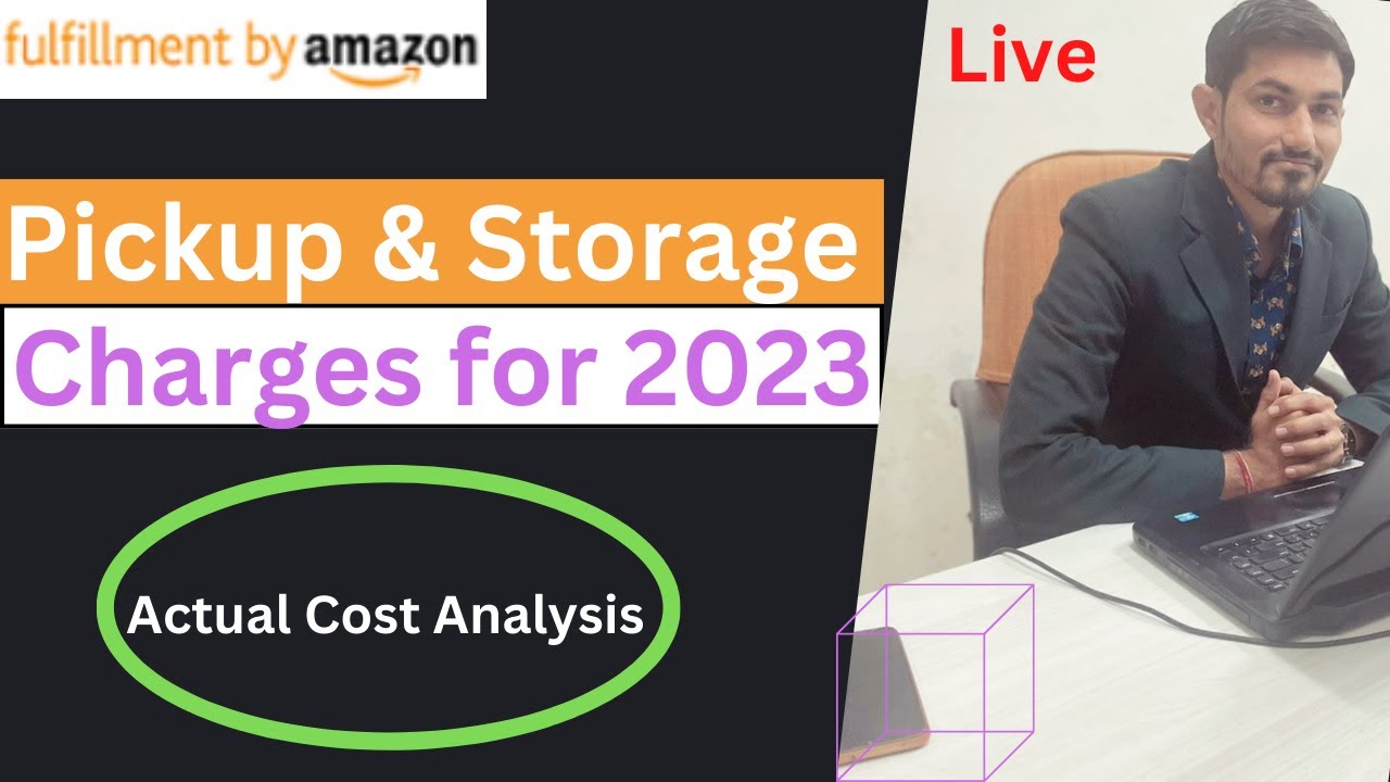 Amazon FBA pickup and storage charges for 2023 |
