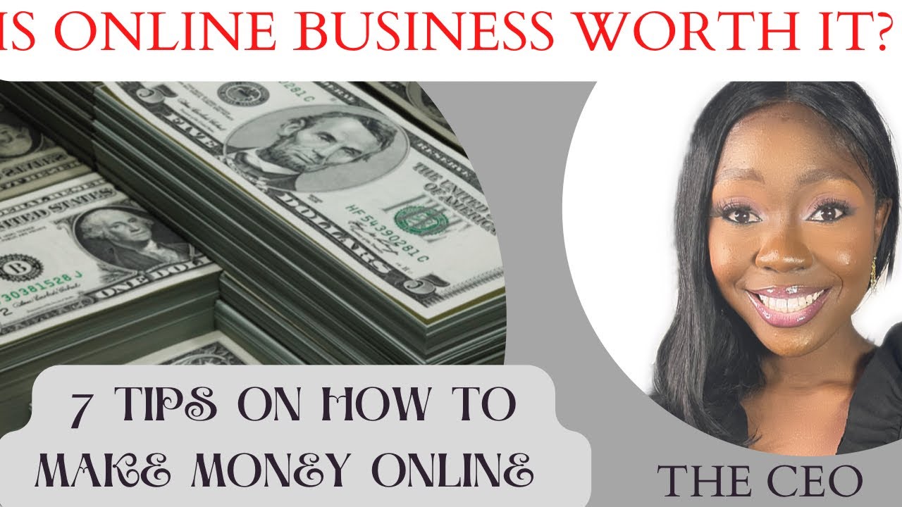 HOW TO MAKE MONEY WITH AN ONLINE BUSINESS/7 TIPS ON HOW TO MAKE MONEY ONLINE/THE CEO/TheBeccahBrand