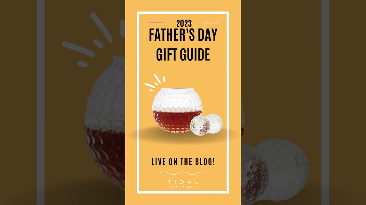 2023 Father’s Day Gift Guide! https://www.tidalinteriorsnc.com/blog/2023-fathers-day-gift-guide