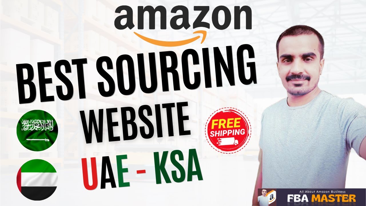 Amazon UAE | Amazon KSA | Sourcing Website | FBA Master | Amazon Fba 2023