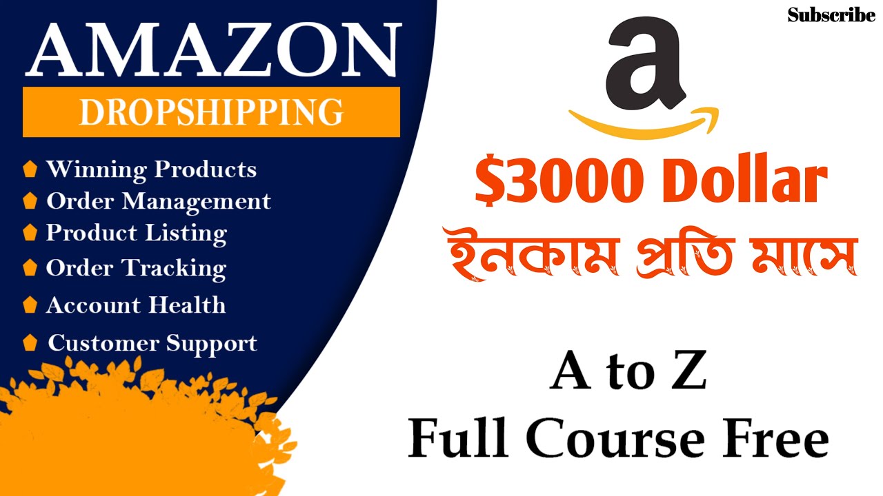 Amazon Dropshipping Business Course 2022 in Bangla | How to make Money On Amazon Business
