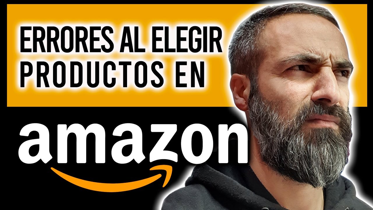 ERRORES GRAVES AL ELEGIR PRODUCTO PARA VENDER EN AMAZON FBA 2023