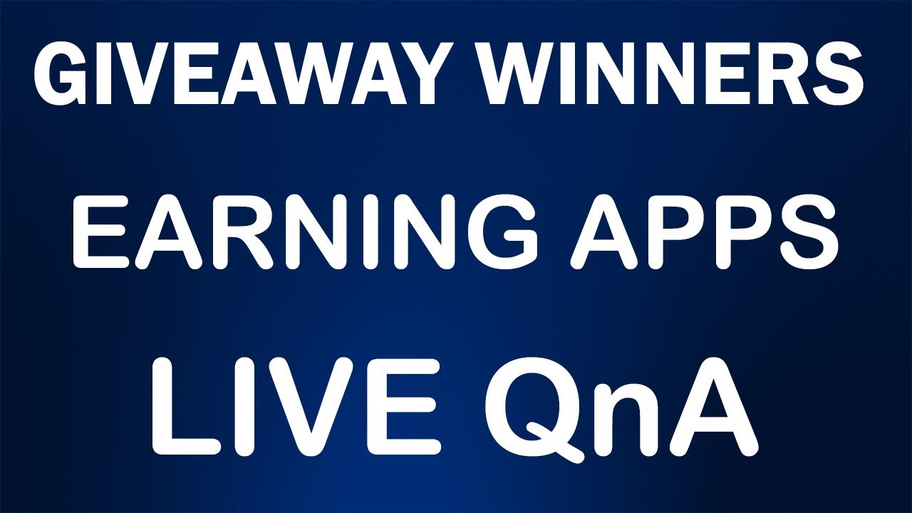 Giveaway Winners !! Earning Apps !! Basic tips to earn money online !! Live QnA !!