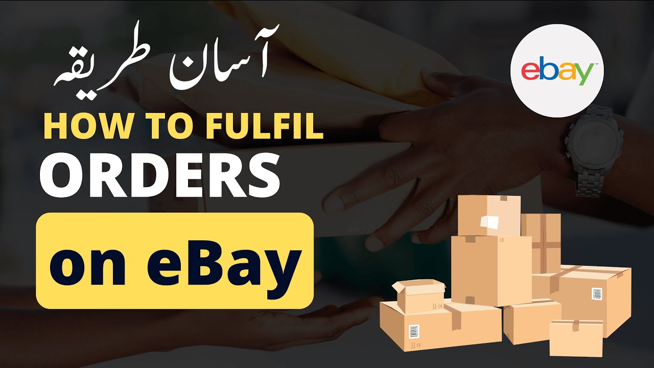 How To Fulfill Orders On eBay - eBay dropshipping Order Processing in 2023