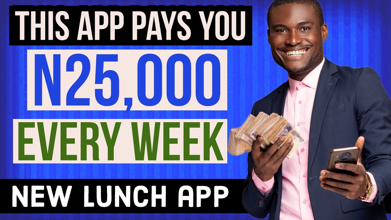New lunch app earn N25k weekly (side hustle ideas 2023) how to make money online in Nigeria