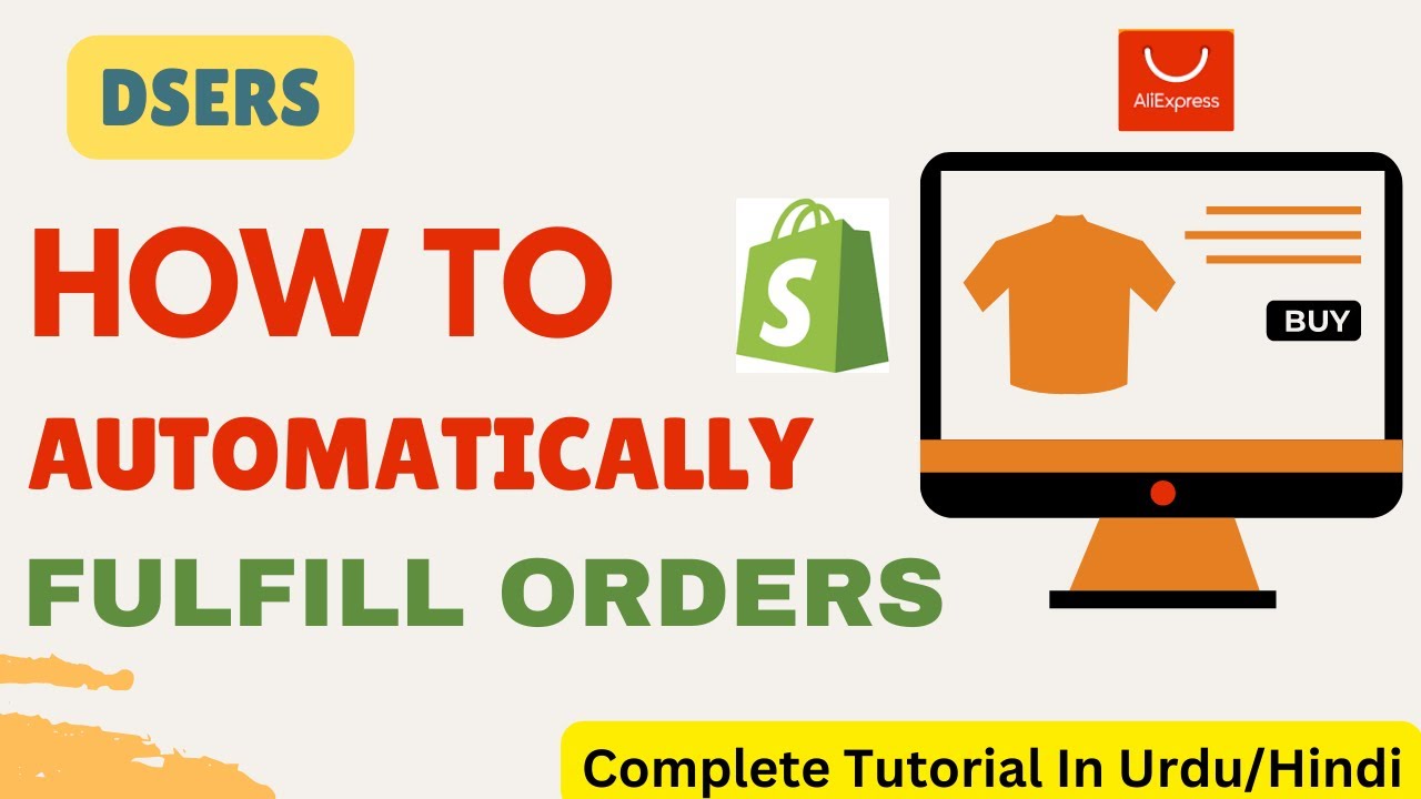 How To Automatically Fulfill Orders With DSers and AliExpress 2023 Shopify Dropshipping