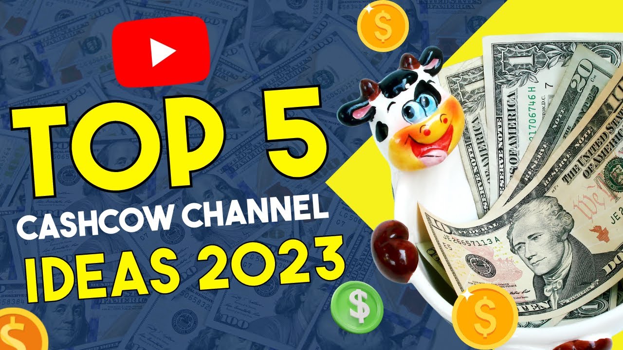 Top 5 cash cow channel ideas 2023 | Make Money Online 2023