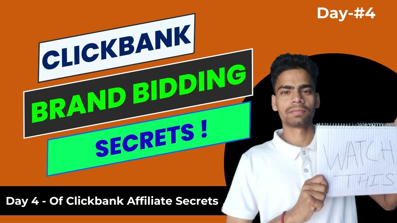 DAY 4  - THE BRAND BIDDING SECRETS | Clickbank 2024 Affiliate Secrets |