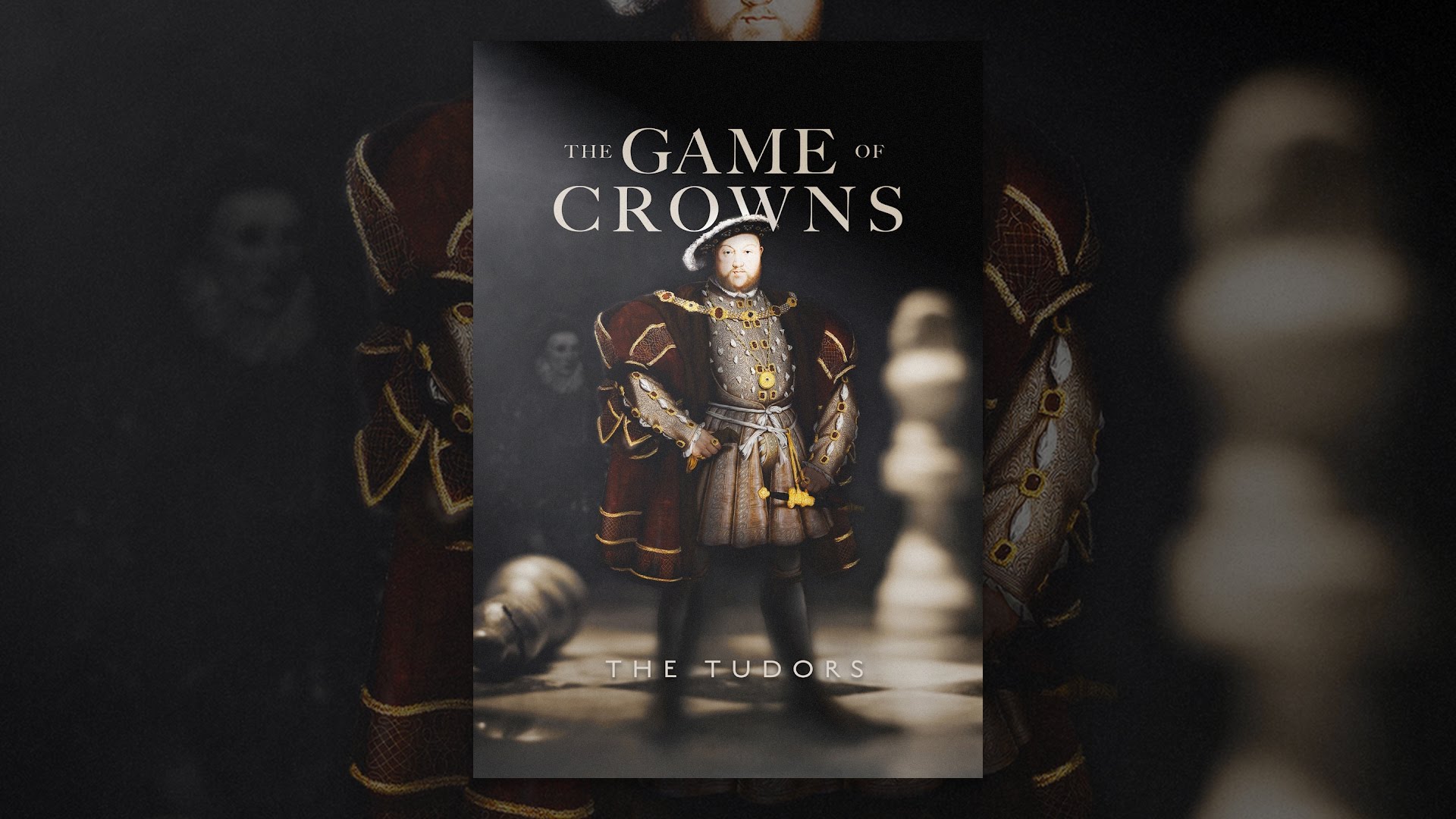The Game of Crowns: The Tudors