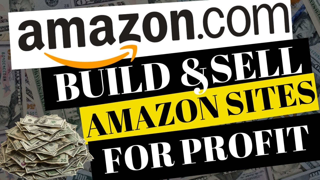 HOW TO BUILD AND SELL AMAZON AFFILIATE MARKETING WEBSITES