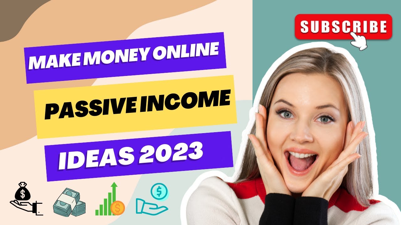 Make Money Online Passive Income Ideas 2023
