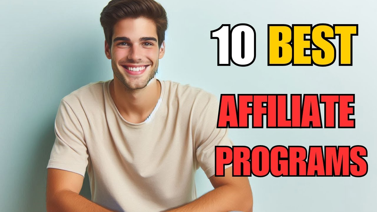 Top 10 BEST Affiliate Marketing Programs You Need To Join in 2024