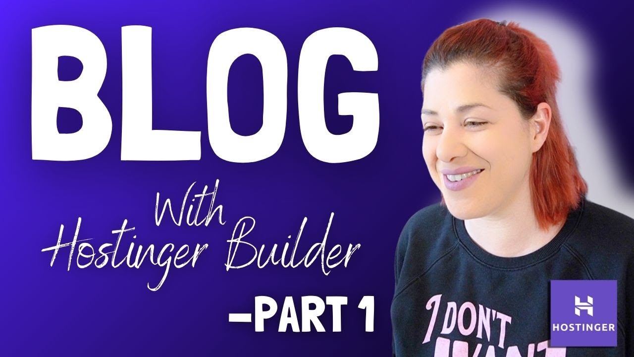 How to Create a BLOG - Part 1 (Hostinger Website Builder Tutorial)
