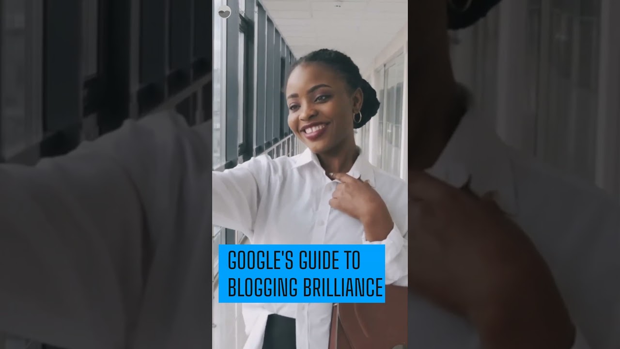 Revolutionize Your Blogging Game with Google's Guide to Blogging Brilliance