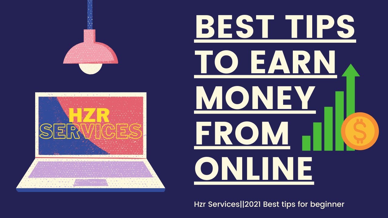 Best tips to earn Money from Online 2021 || Make Money Online