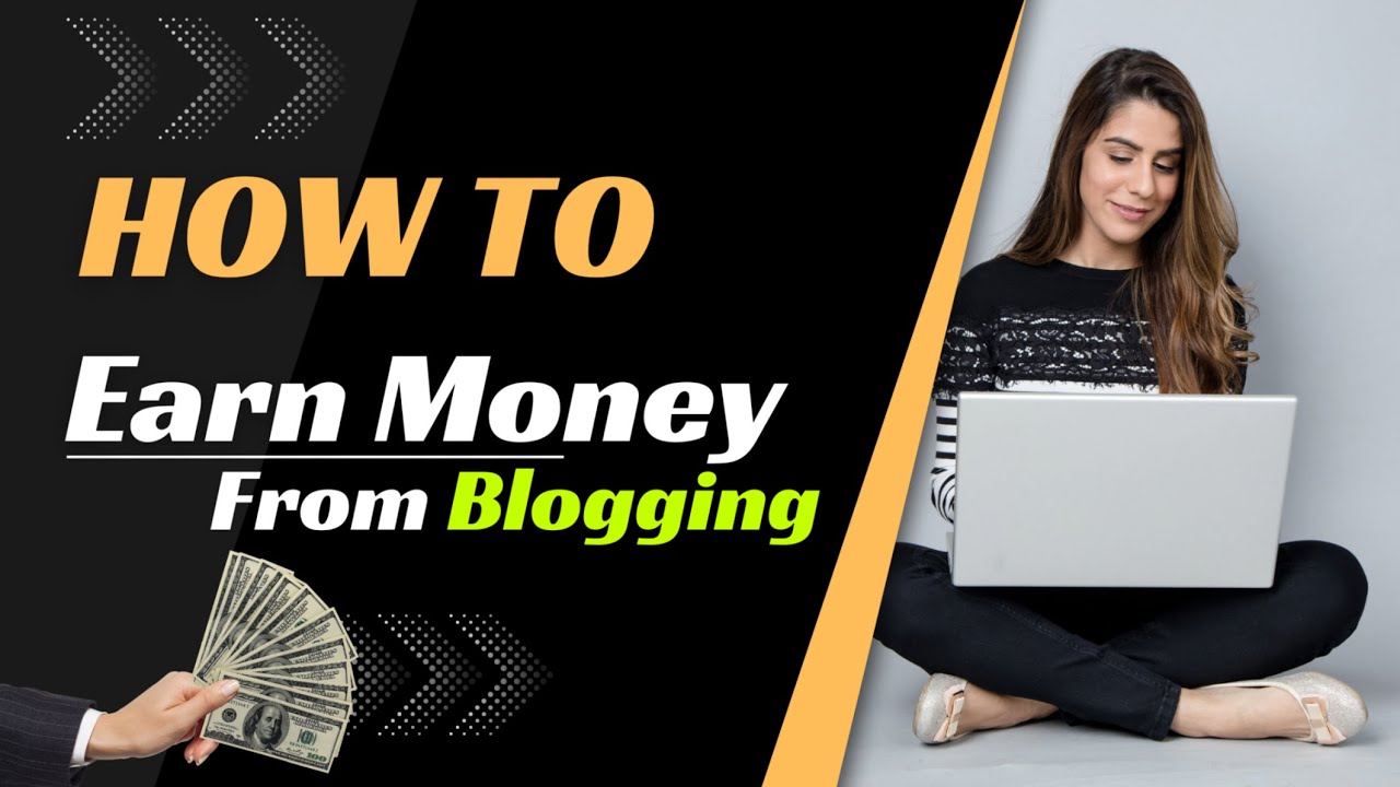 How to Earn Money From Blogging | The Ultimate Guide to Earn Money From Blogging in 2023