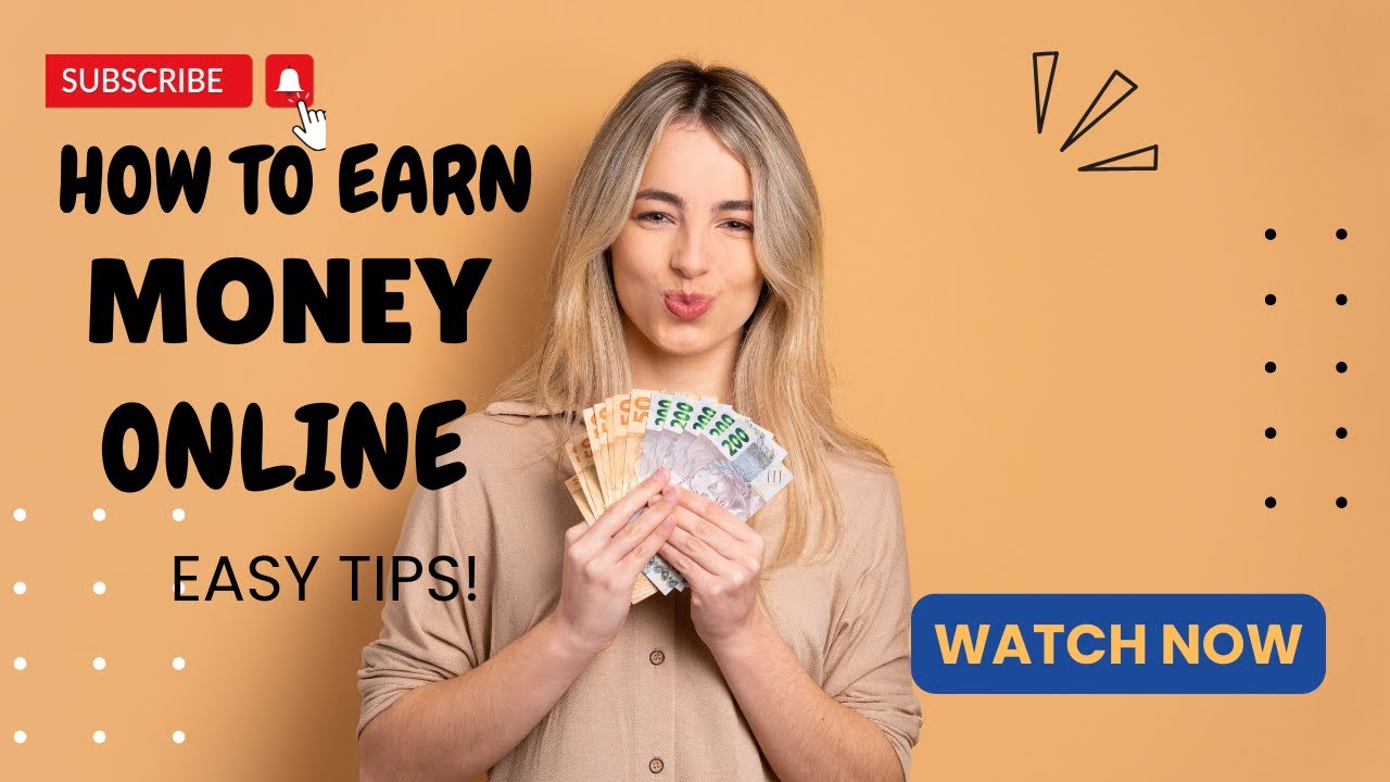 How to Earn Money Online  Easy Tips!