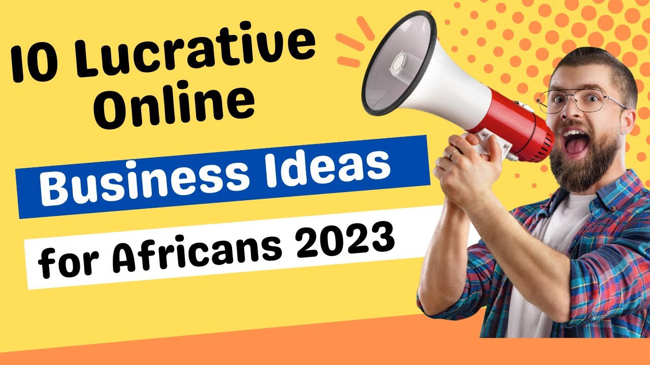10 Lucrative Make Money Online Business Ideas for Africans 2023 #business  #digitalmarketing