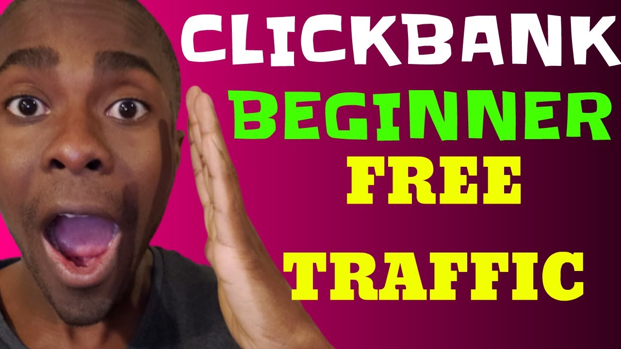 Earn Money Online As A Beginner On CLICKBANK With Free Traffic