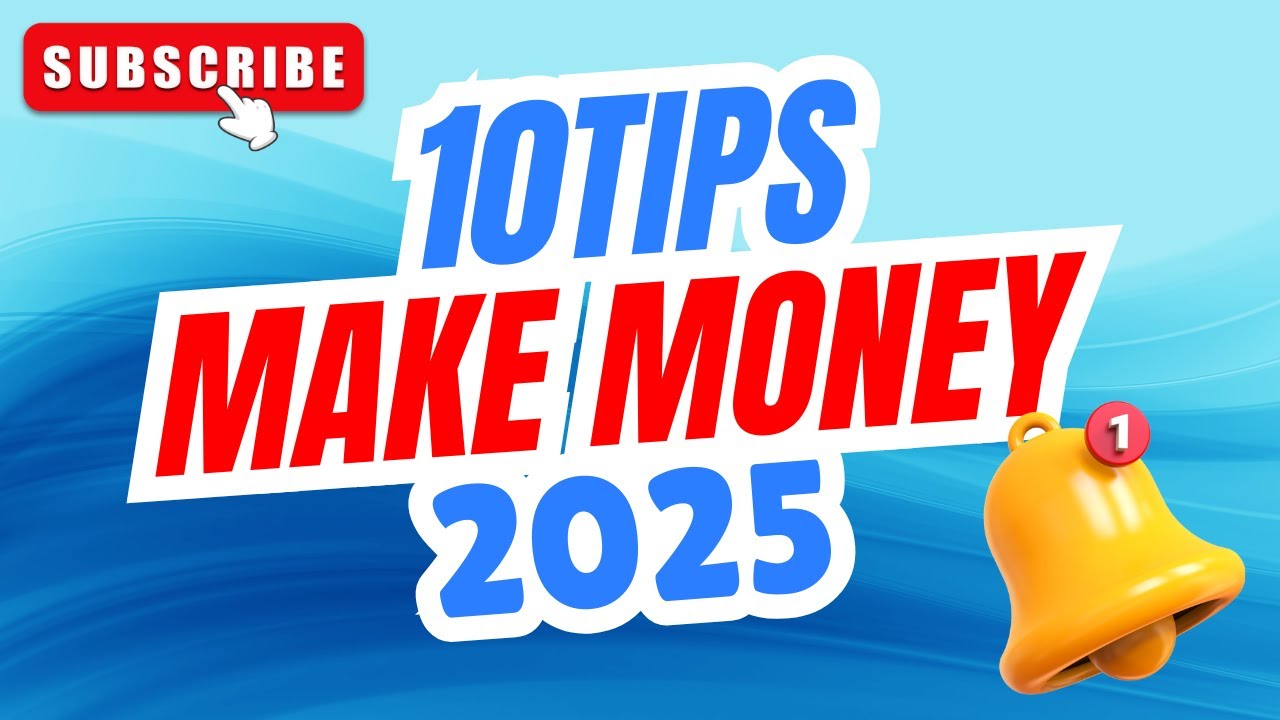 10 Tips to Make Money Online in 2025