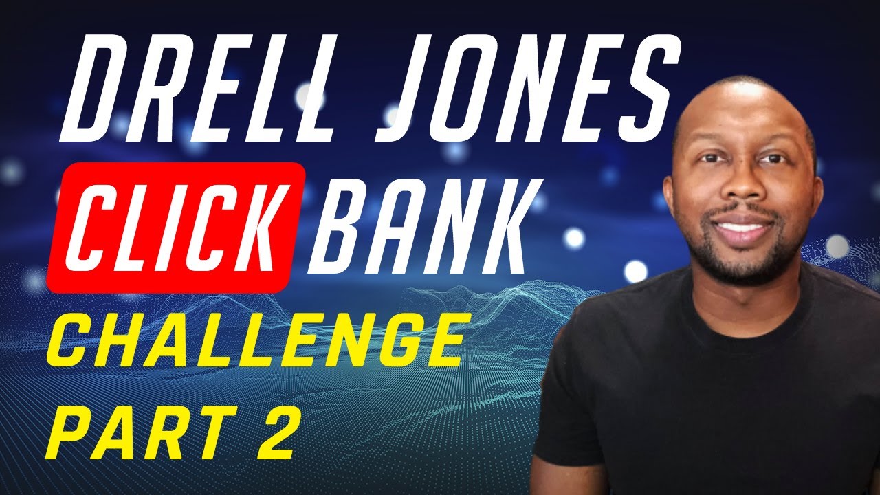 DRELL JONES CHALLENGE PART 2 : HOW TO MAKE MONEY ONLINE | CLICKBANK | FREE TRAFFIC : 2020