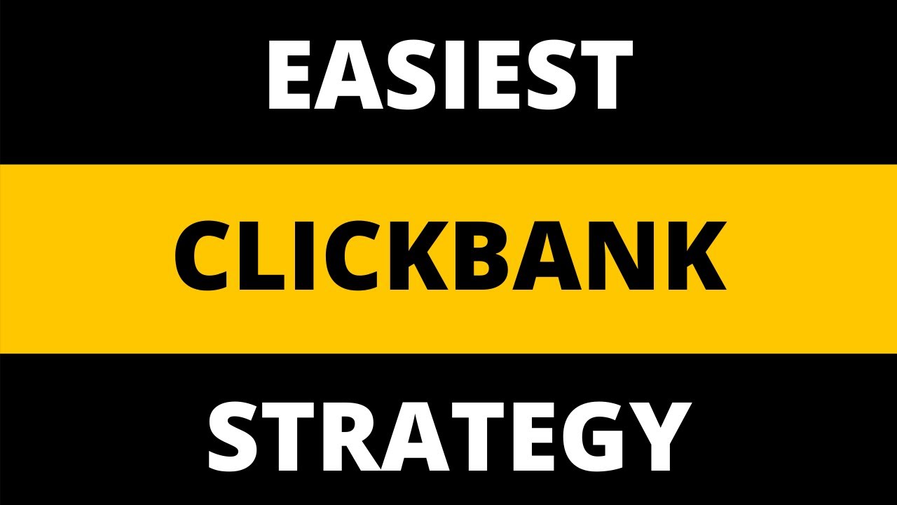 Easiest Clickbank Strategy To Make Money Online