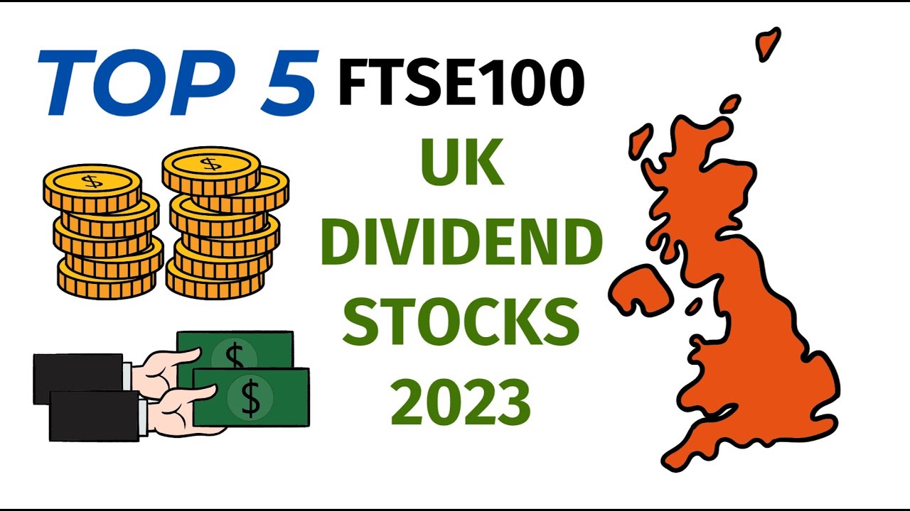 TOP 5 DIVIDEND STOCKS FTSE100 UK 2023! - Investing For Passive Income