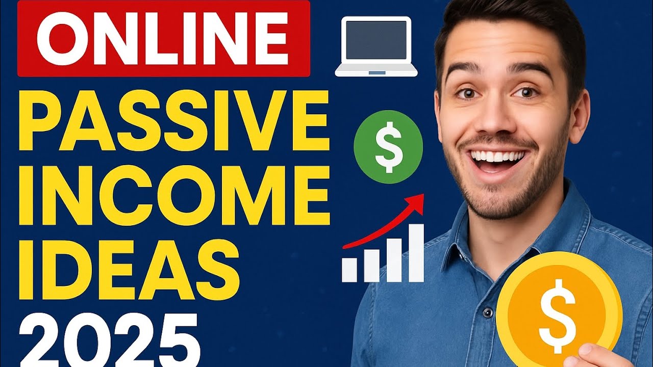 online passive income ideas 2025.