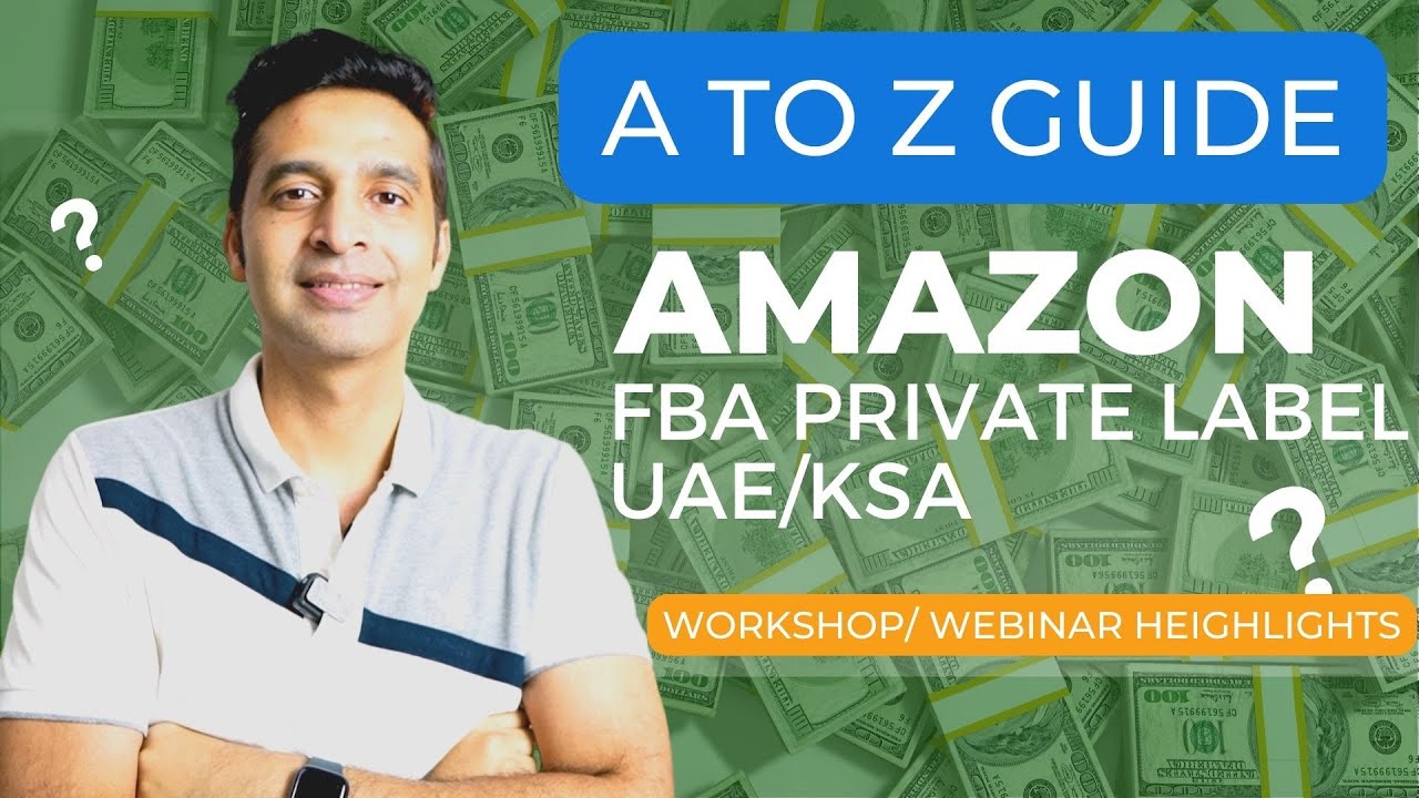 Amazon FBA UAE Private Label Workshop Webinar 2023