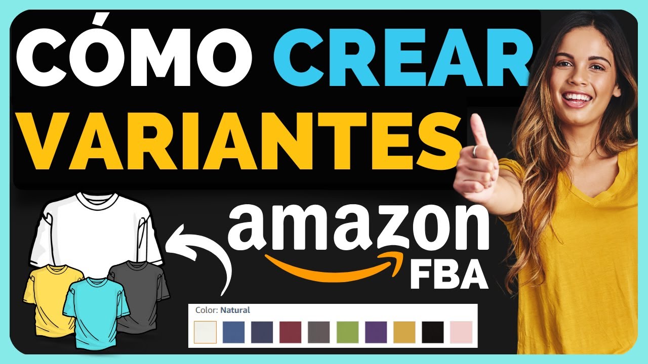 COMO CREAR PRODUCTOS CON VARIANTES EN AMAZON FBA | PUBLICAR LISTING CON VARIACIONES - TUTORIAL 2025