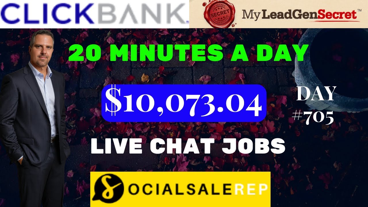 Social Sale Rep Day 705 - Live Chat Jobs - My Lead Gen Secret Clickbank Case Study