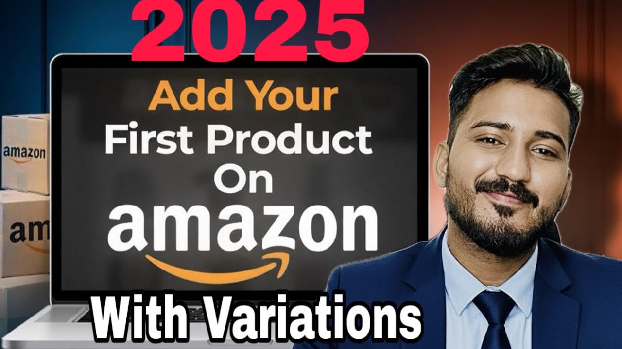 How To List A Product On Amazon Seller Central (FBA & FBM) With Variations | 2025