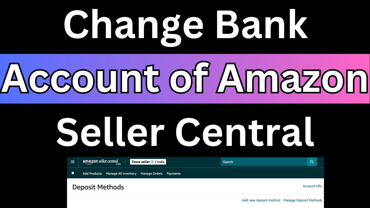 How to Change Bank Account in Amazon Seller Central 2023