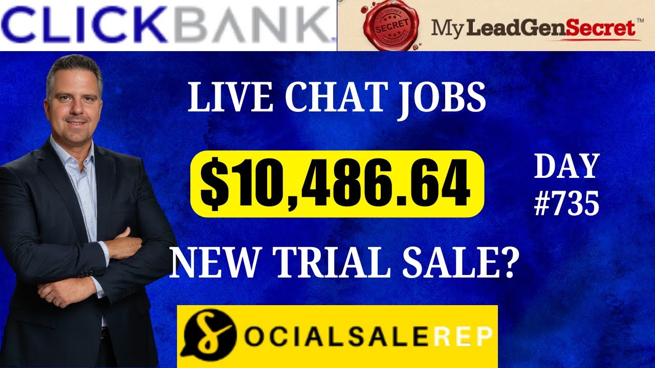 My Lead Gen Secret Clickbank Case Study - Social Sale Rep Day 735 - Live Chat Jobs